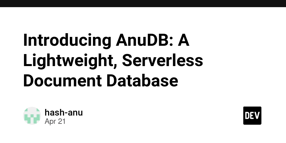 Introducing AnuDB: A Lightweight, Serverless Document Database