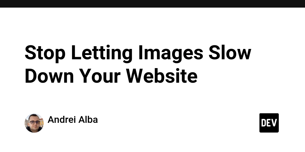 Stop Letting Images Slow Down Your Website
