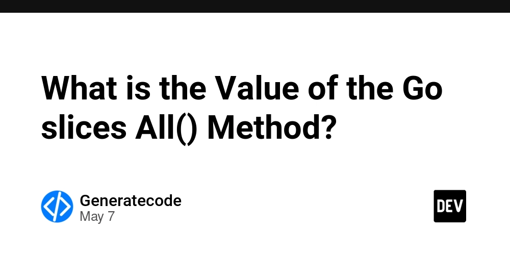 What is the Value of the Go slices All() Method?
