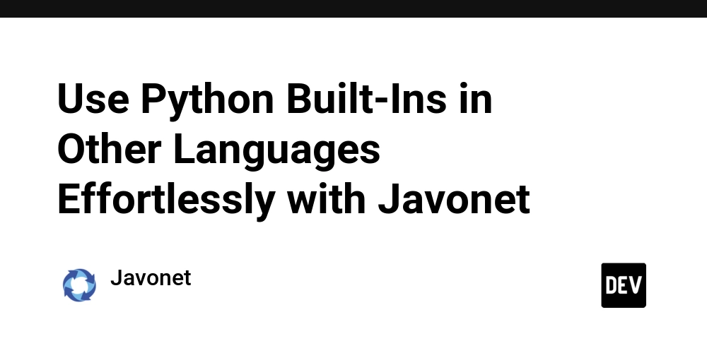 Use Python Built-Ins in Other Languages Effortlessly with Javonet