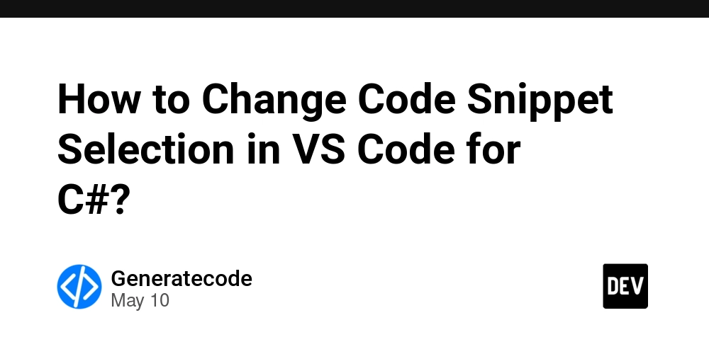 How to Change Code Snippet Selection in VS Code for C#?