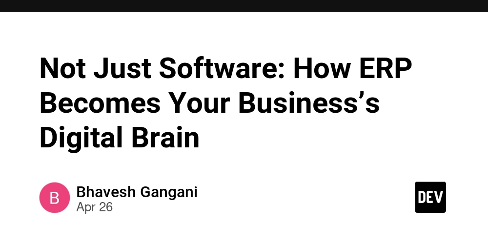 Not Just Software: How ERP Becomes Your Business’s Digital Brain