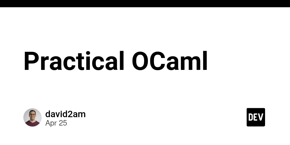 Practical OCaml