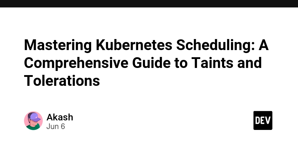 Mastering Kubernetes Scheduling: A Comprehensive Guide to Taints and Tolerations