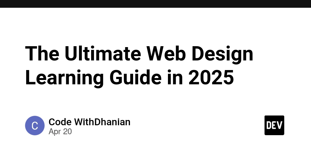 The Ultimate Web Design Learning Guide in 2025