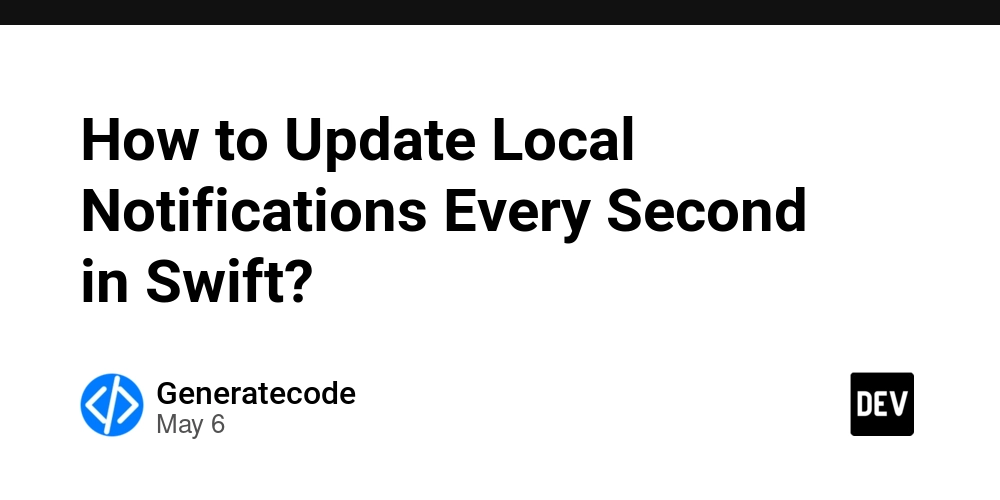 How to Update Local Notifications Every Second in Swift?