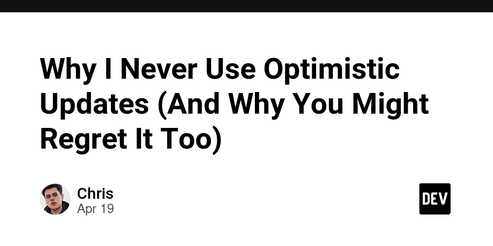 Why I Never Use Optimistic Updates (And Why You Might Regret It Too)