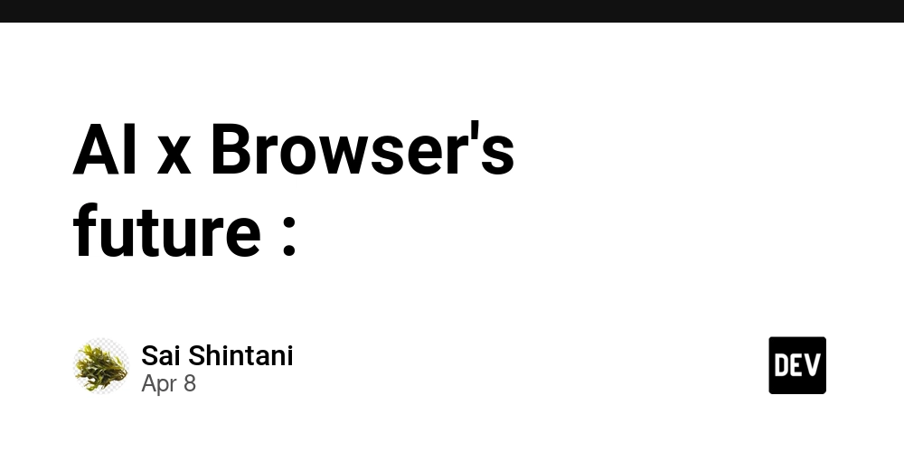 AI x Browser's future :