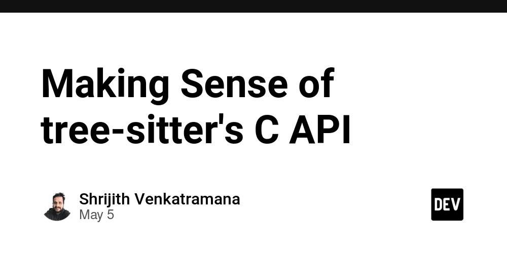 Making Sense of tree-sitter's C API
