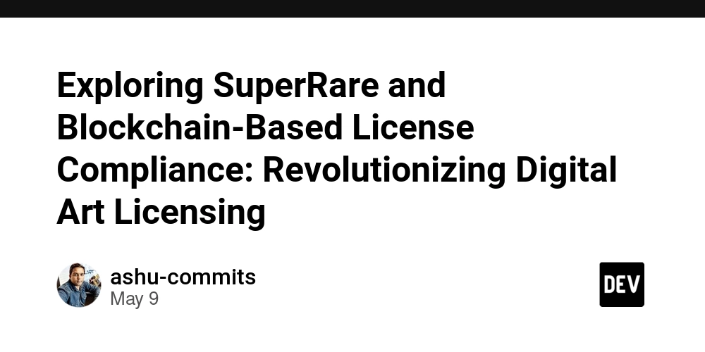 Exploring SuperRare and Blockchain-Based License Compliance: Revolutionizing Digital Art Licensing
