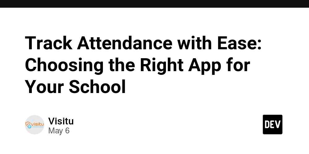 Track Attendance with Ease: Choosing the Right App for Your School