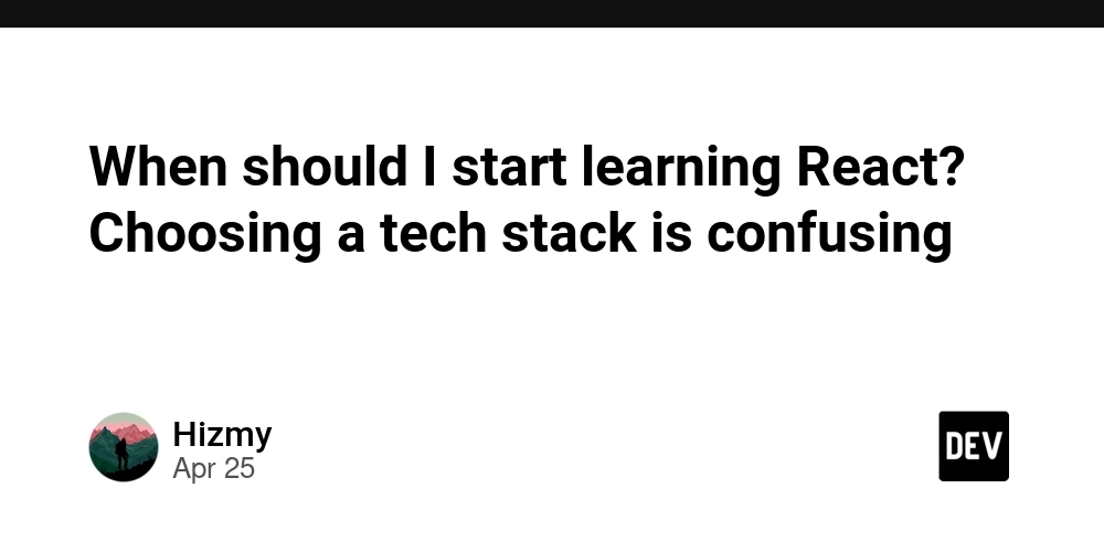 When should I start learning React? Choosing a tech stack is confusing