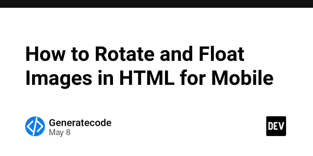 How to Rotate and Float Images in HTML for Mobile