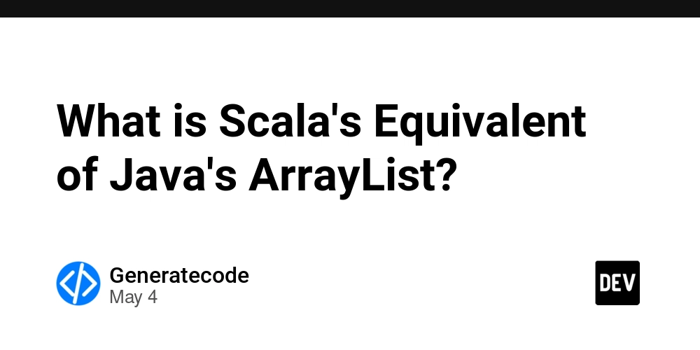 What is Scala's Equivalent of Java's ArrayList?
