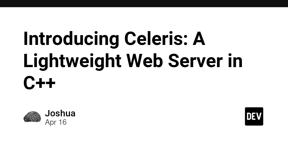 Introducing Celeris: A Lightweight Web Server in C++