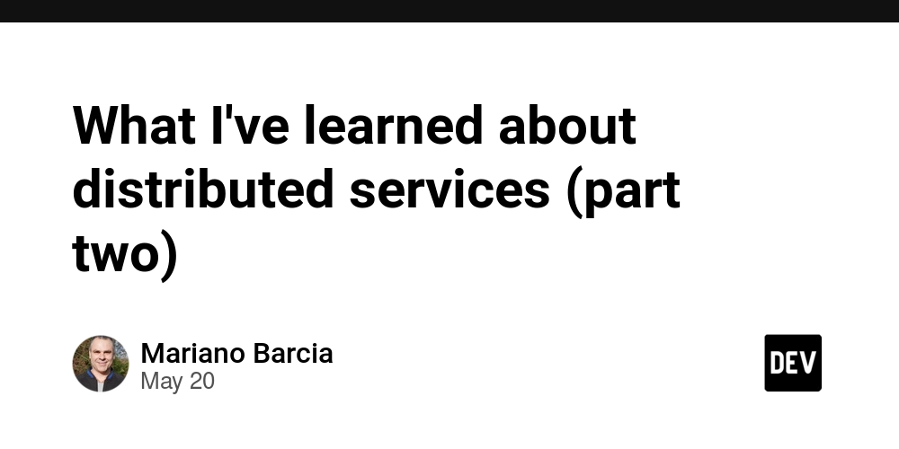 What I've learned about distributed services (part two)