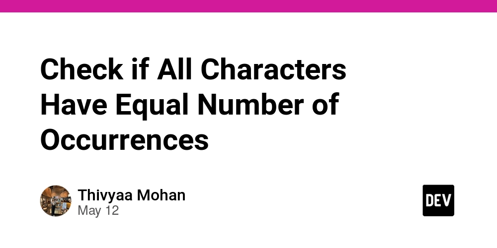 Check if All Characters Have Equal Number of Occurrences