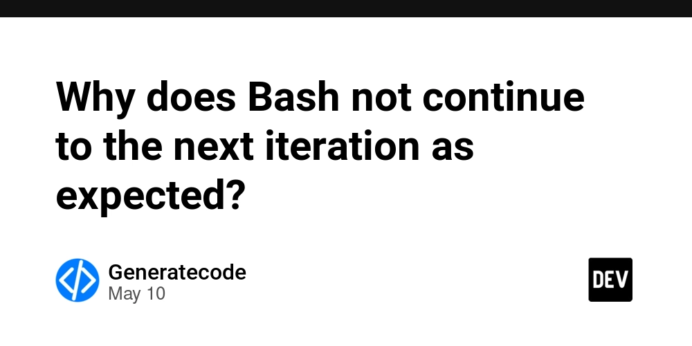 Why does Bash not continue to the next iteration as expected?