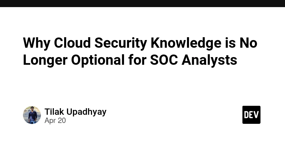 Why Cloud Security Knowledge is No Longer Optional for SOC Analysts 