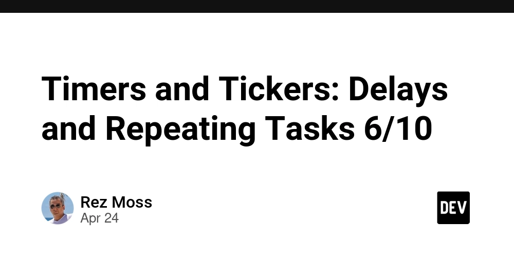 Timers and Tickers: Delays and Repeating Tasks 6/10