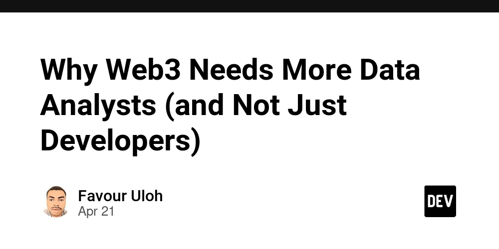 Why Web3 Needs More Data Analysts (and Not Just Developers)
