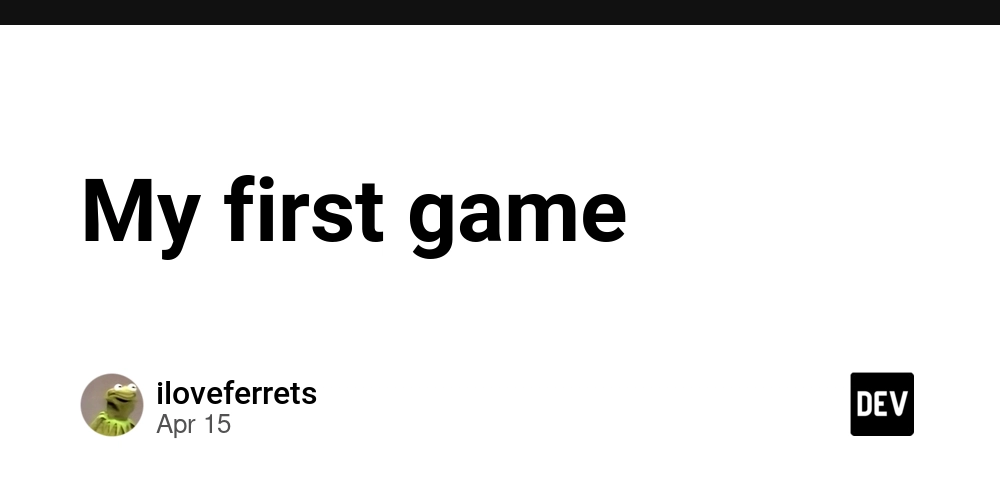 My first game