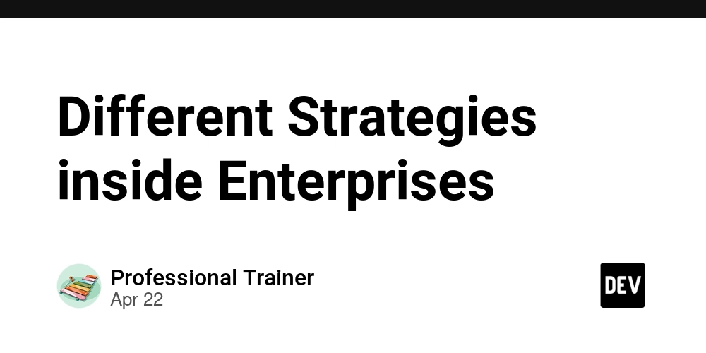 Different Strategies inside Enterprises