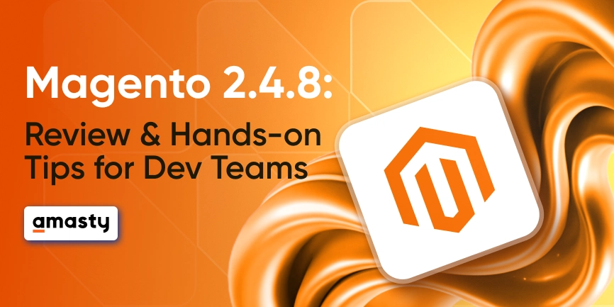 Magento 2.4.8 Is Here, And It Brought a Broom for Your Codebase