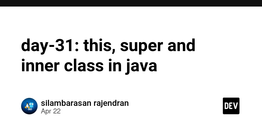 day-31: this, super and inner class in java