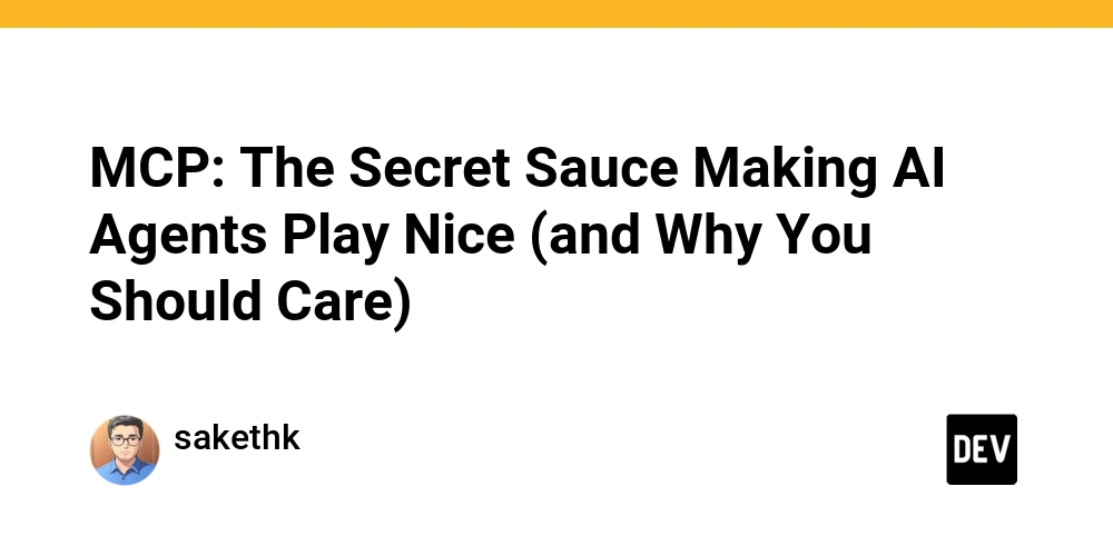MCP: The Secret Sauce Making AI Agents Play Nice (and Why You Should Care)