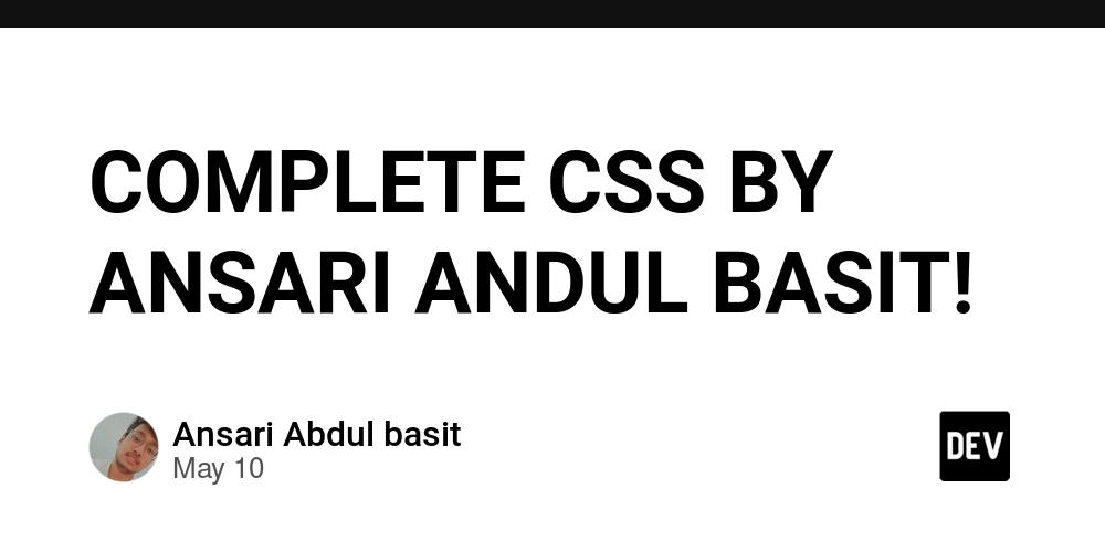 COMPLETE CSS BY ANSARI ANDUL BASIT!