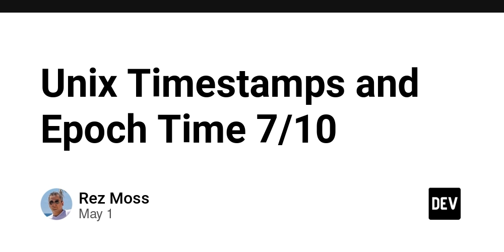 Unix Timestamps and Epoch Time 7/10