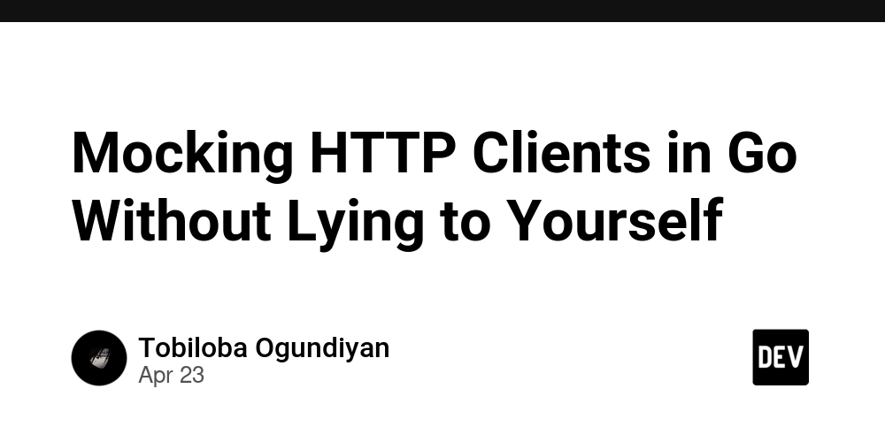 Mocking HTTP Clients in Go Without Lying to Yourself