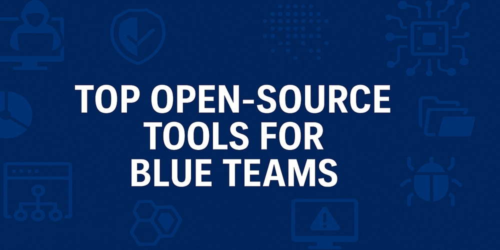 Top Open-Source Blue Team Tools: Fortifying Cyber Defenses