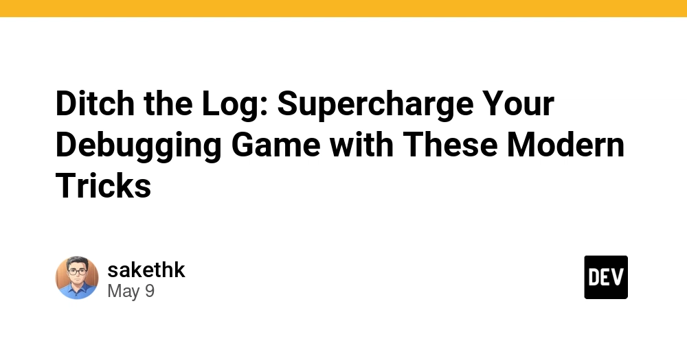 Ditch the Log: Supercharge Your Debugging Game with These Modern Tricks