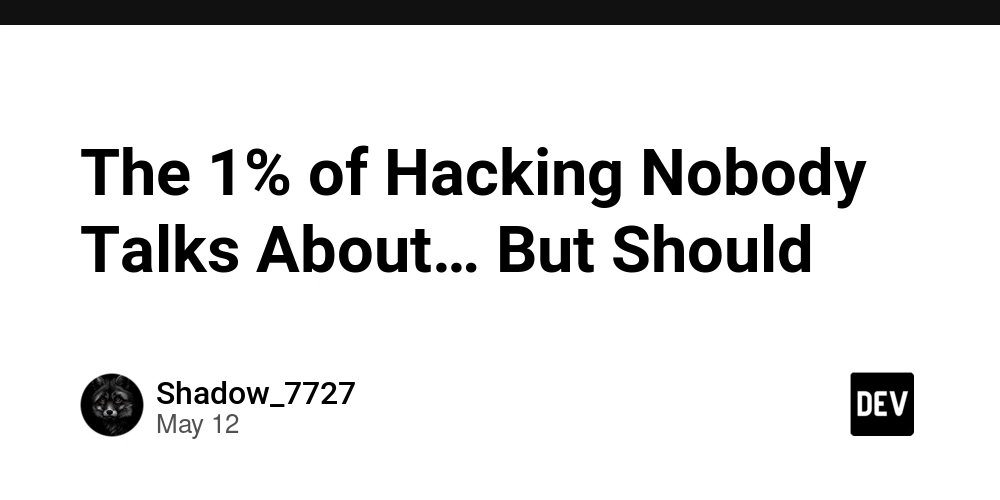 The 1% of Hacking Nobody Talks About… But Should