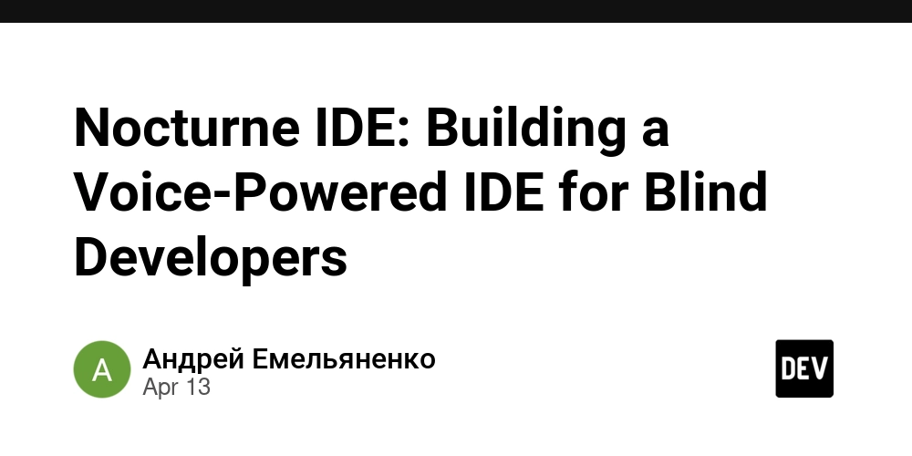 Nocturne IDE: Building a Voice-Powered IDE for Blind Developers