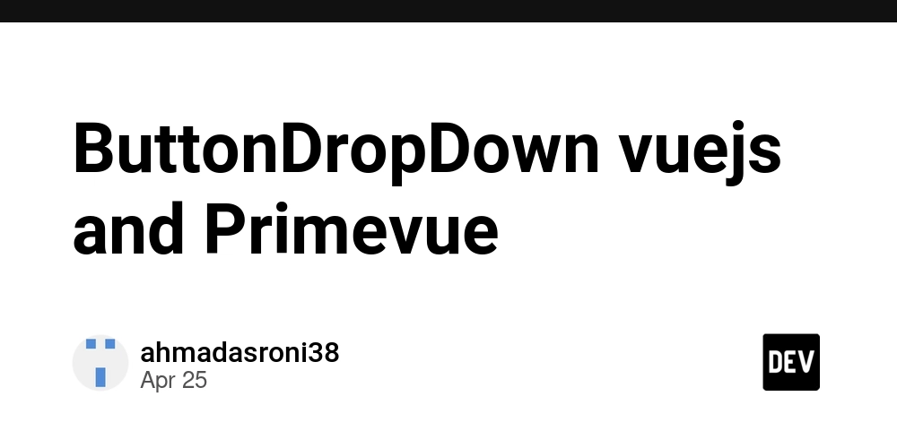 ButtonDropDown vuejs and Primevue