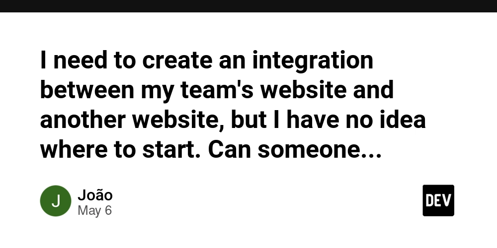 I need to create an integration between my team's website and another website, but I have no idea where to start. Can someone tell me how to solve this situation and where I can learn everything I need, please?