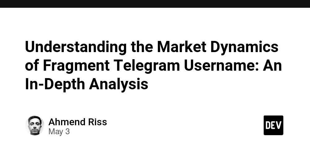 Understanding the Market Dynamics of Fragment Telegram Username: An In-Depth Analysis