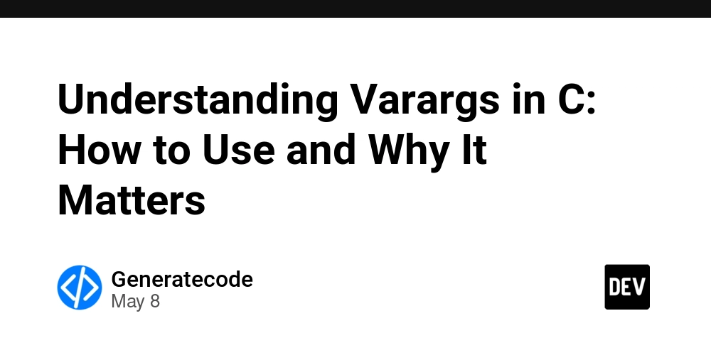 Understanding Varargs in C: How to Use and Why It Matters