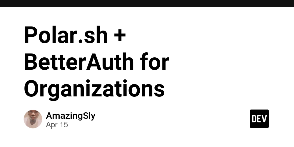 Polar.sh + BetterAuth for Organizations