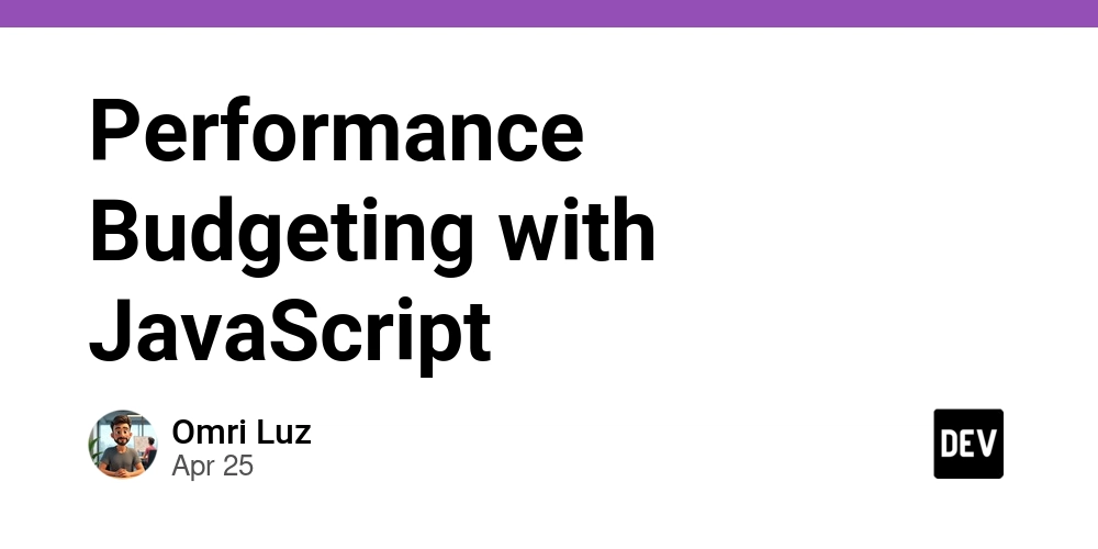 Performance Budgeting with JavaScript