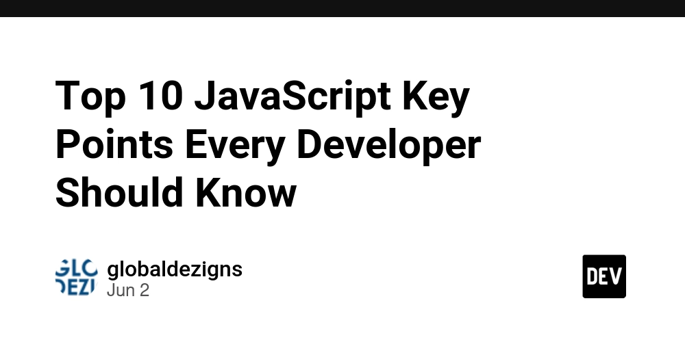Top 10 JavaScript Key Points Every Developer Should Know