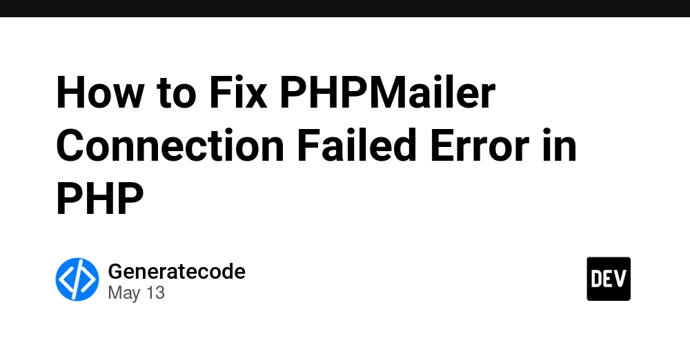 How to Fix PHPMailer Connection Failed Error in PHP