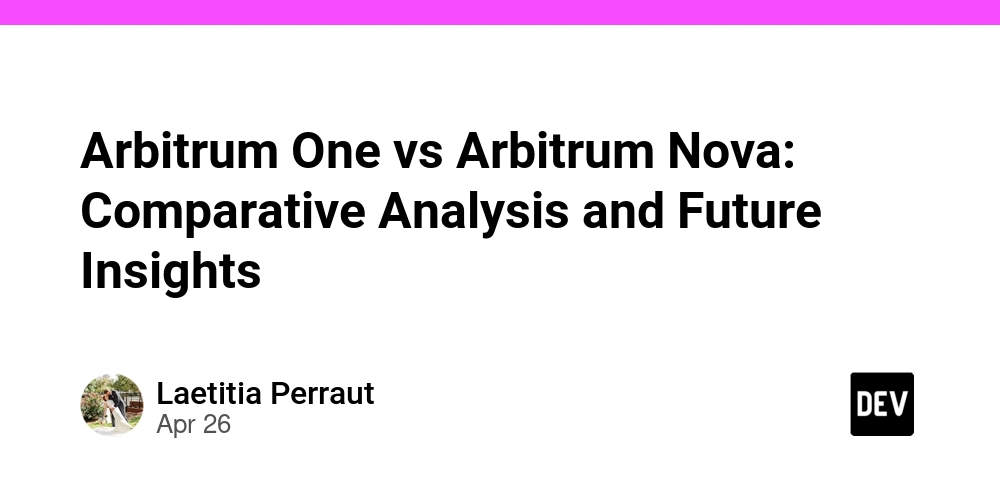 Arbitrum One vs Arbitrum Nova: Comparative Analysis and Future Insights