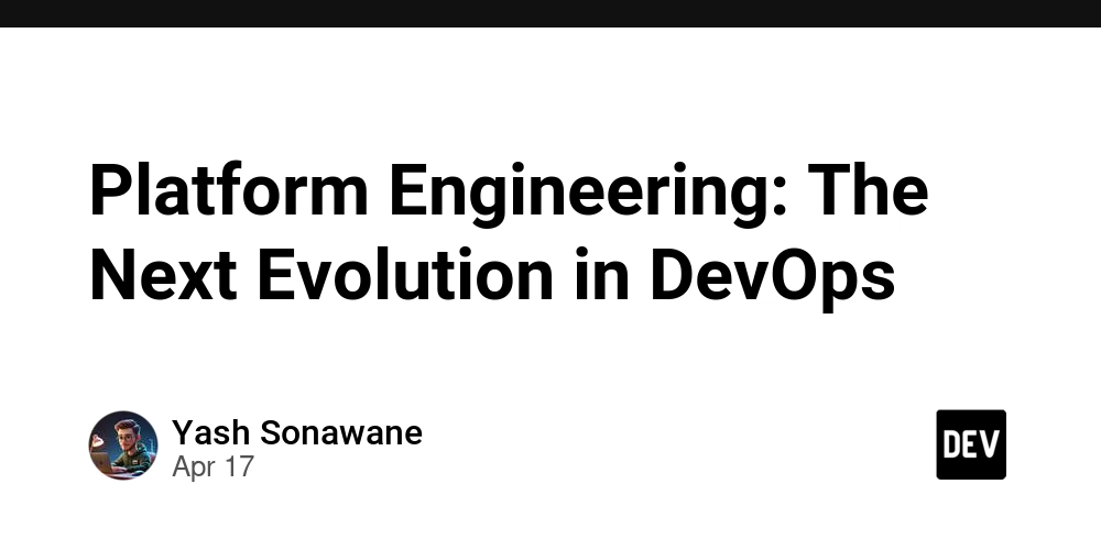 Platform Engineering: The Next Evolution in DevOps