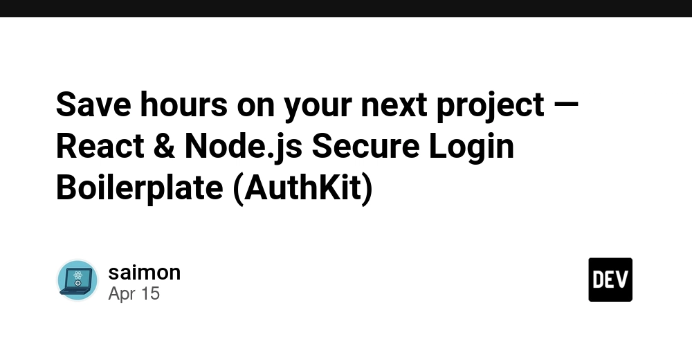 Save hours on your next project — React & Node.js Secure Login Boilerplate (AuthKit)