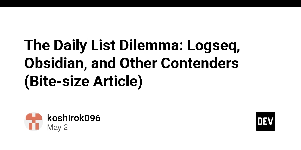 The Daily List Dilemma: Logseq, Obsidian, and Other Contenders (Bite-size Article)