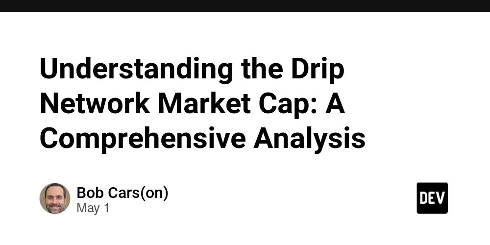 Understanding the Drip Network Market Cap: A Comprehensive Analysis